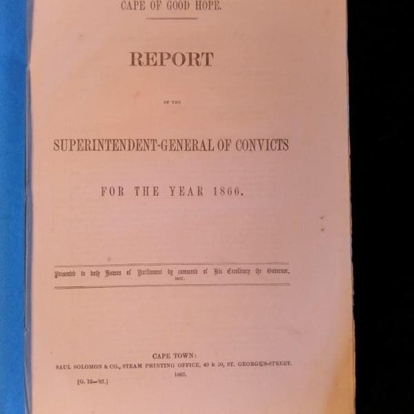 Cape of Good Hope Report of the Superintendent-General of Convicts for the year 1866 - Charles Piers