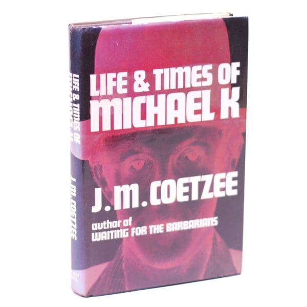 Life & Times of Michael K - Coetzee J M