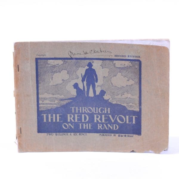 Through the Red Revolt on the Rand.  A Pictorial Review of Events - January, February, March 1922 - None stated