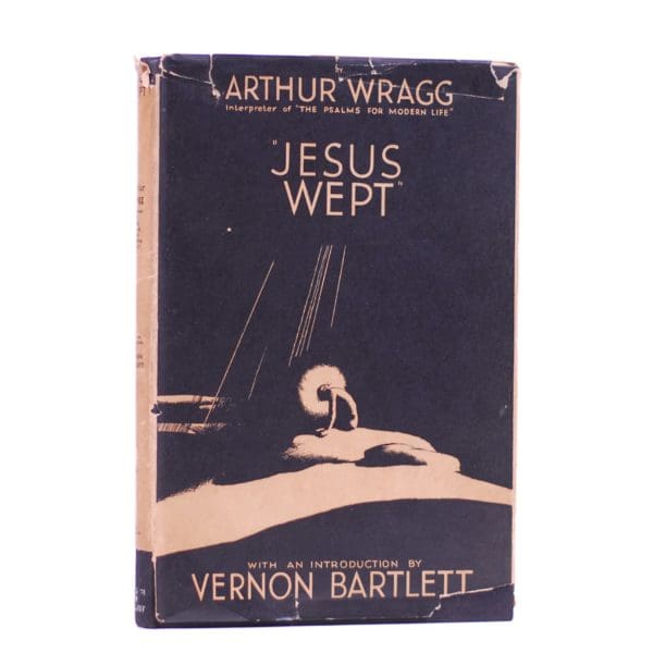 'Jesus Wept'. A commentary in black-and-white on ourselves and the world to-day - Wragg, Arthur
