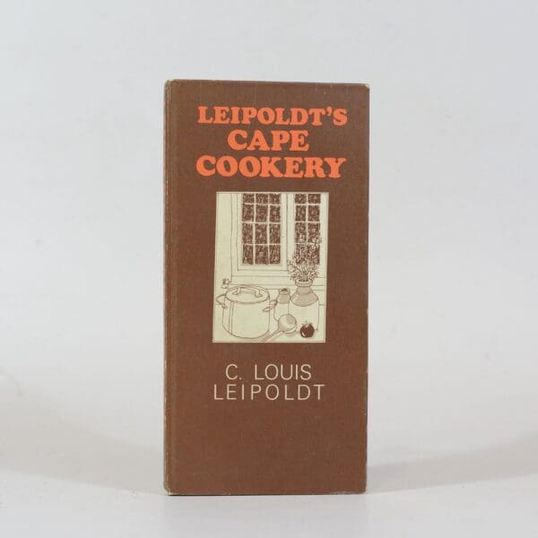 Leipoldt's Cape Cookery - Leipoldt, C Louis