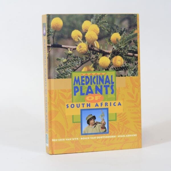Medicinal Plants of South Africa - Van Wyk, Ben-Erik; Van Oudtshoorn, Bosch & Gericke, Nigel