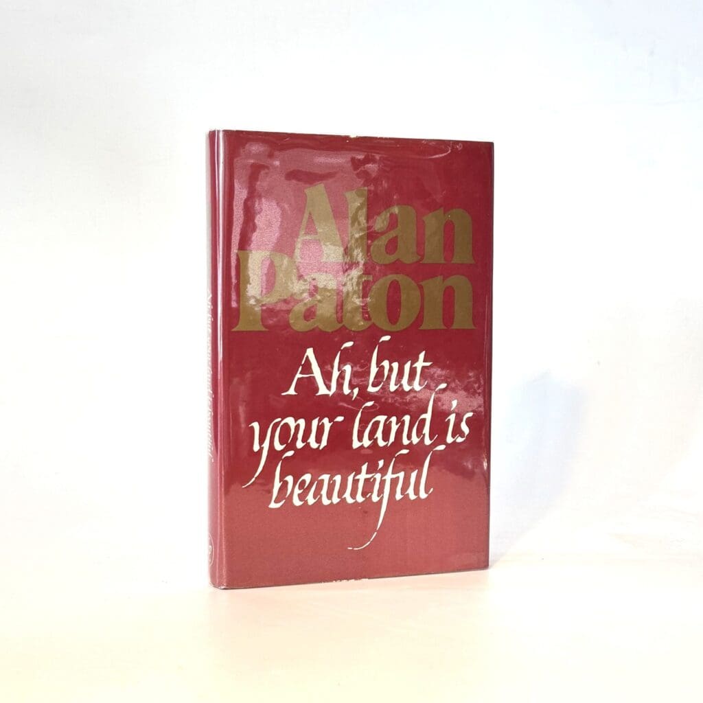 Ah, But Your Land Is Beautiful (Signed) - Paton, Alan » Quagga Books