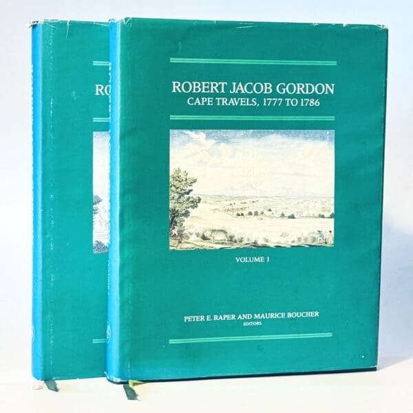 Robert Jacob Gordon. Cape Travels, 1777 to 1786. 2 Volumes. - Raper, Peter E and Boucher, Maurice (Editors)