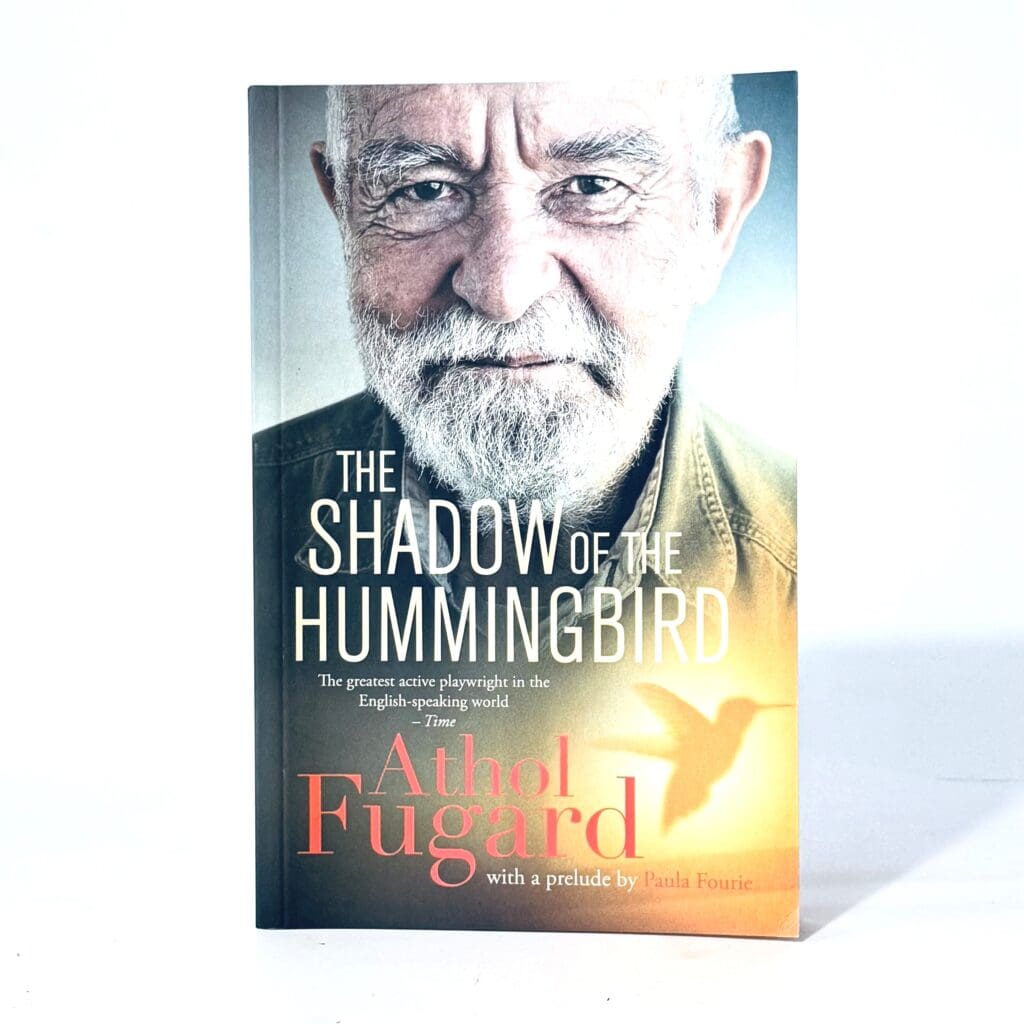 Hummingbird Shadow Shadow of the Hummingbird (Signed) - Fugard, Athol » Quagga Books