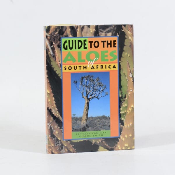 Guide to the Aloes of South Africa - Van Wyk, Ben-Erik and Smith, Gideon