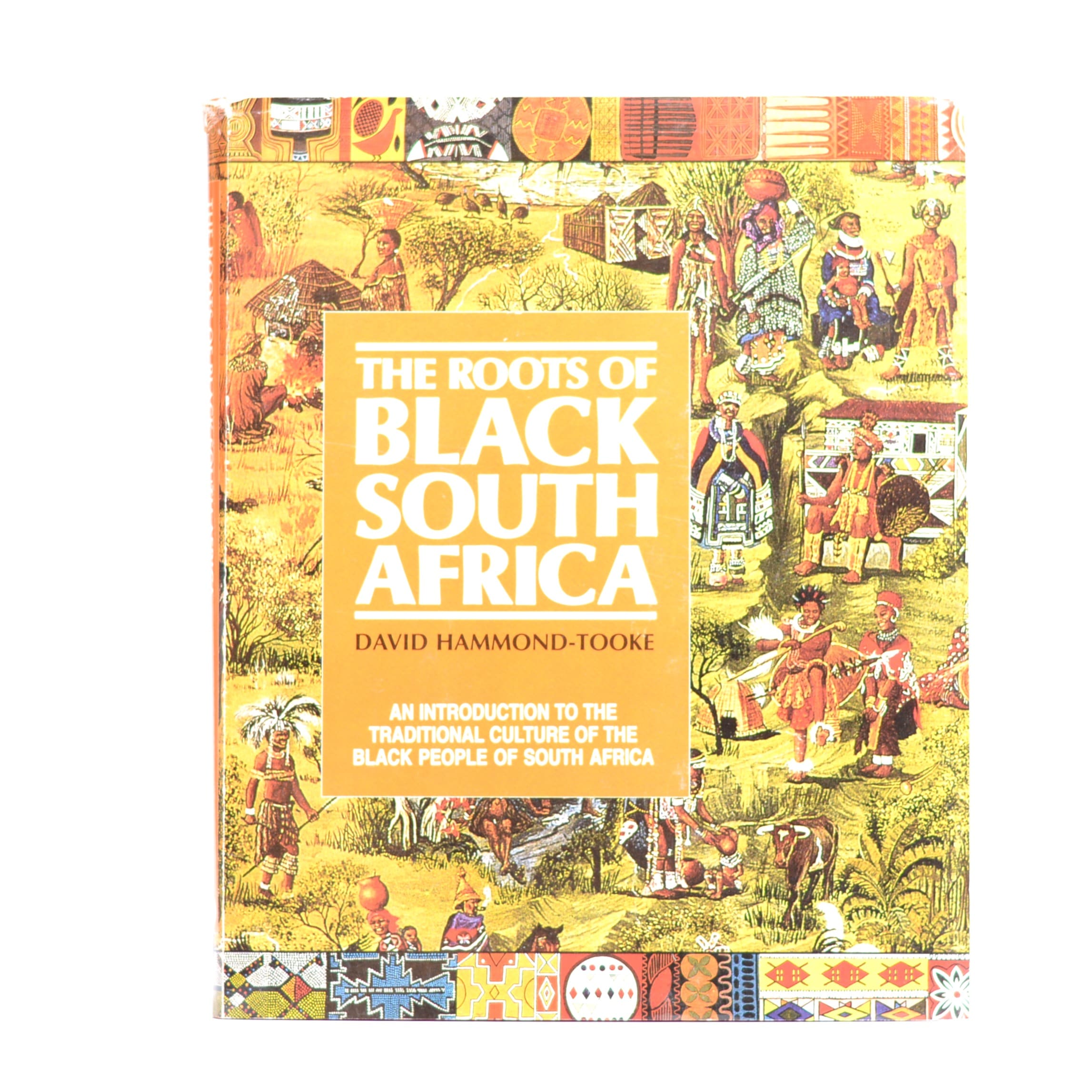 The Roots of Black South Africa - Hammond-Tooke, David