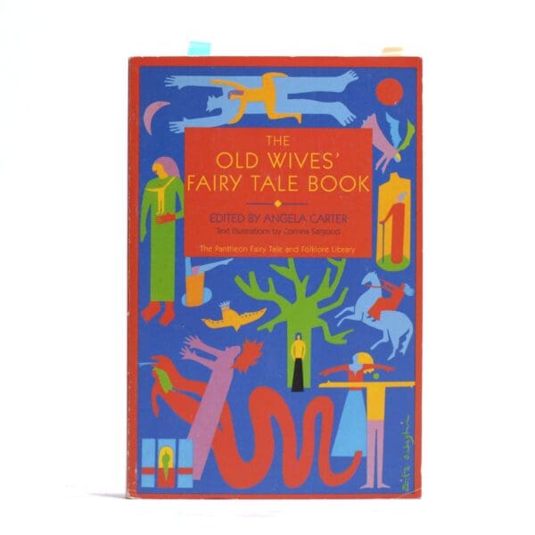 Old Wives Fairy Tale Book - Carter, Angela (Ed). Sargood, Corinna (Illus)
