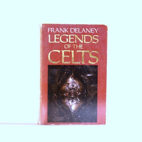 Legends of the Celts - Delaney, Frank