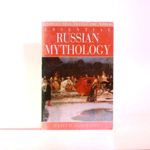 Essential Russian Mythology - Simonov, Pyotr