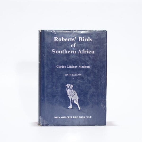 Roberts' Birds of Southern Africa - Maclean, Gordon Lindsay. Newman, Kenneth & Lockwood, Geoff (Illus)