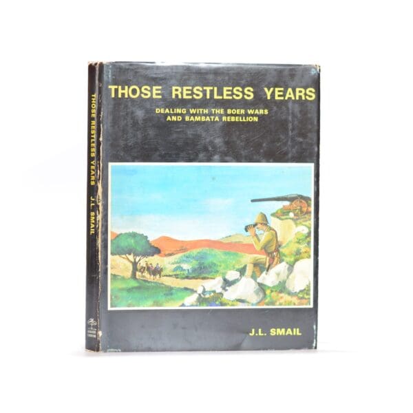 Those Restless Years. - Smail, J L