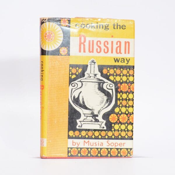 Cooking the Russian Way - Soper, Musia