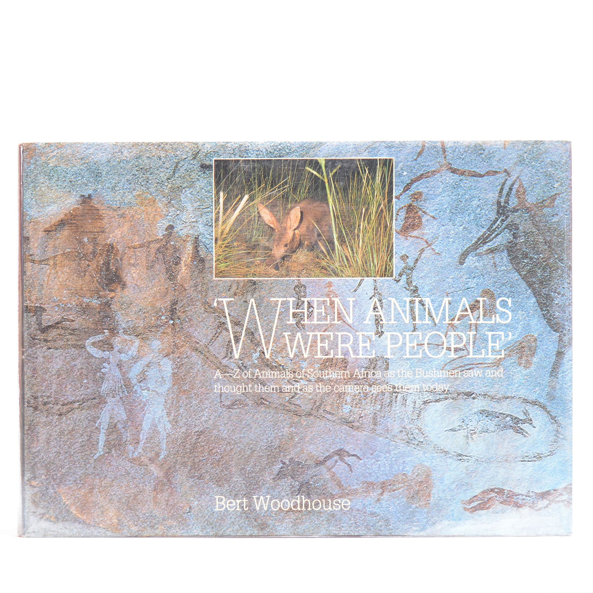 'When Animals Were People'. - Bert Woodhouse
