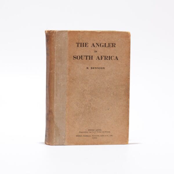 The Angler in South Africa - Bennion, B