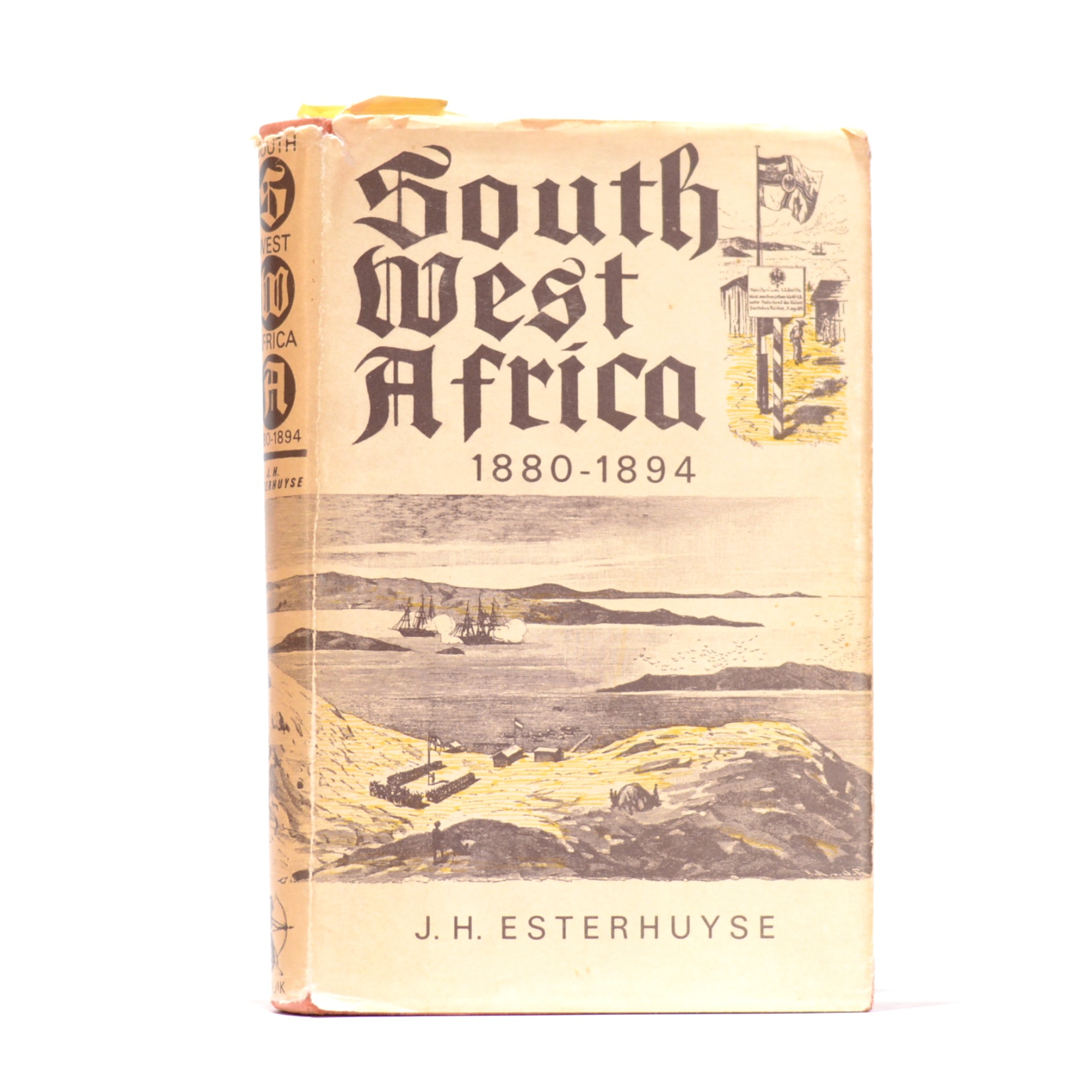 South West Africa 1880-1894. The Establishment of German Authority in South West Africa. - Esterhuyse, J H