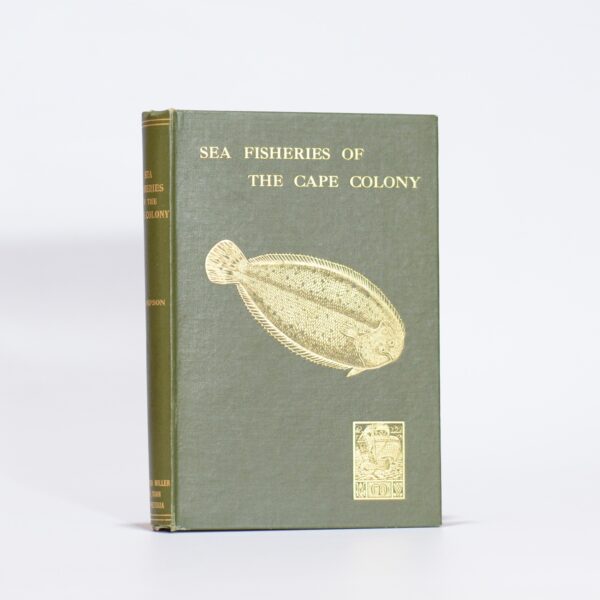 The Sea Fisheries of the Cape Colony. - Thmpson, W Wardlow