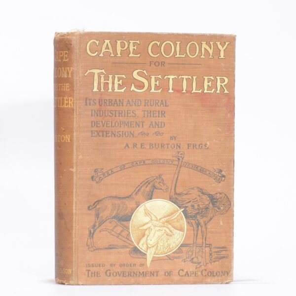 Cape Colony for the Settler. - Burton, A R E