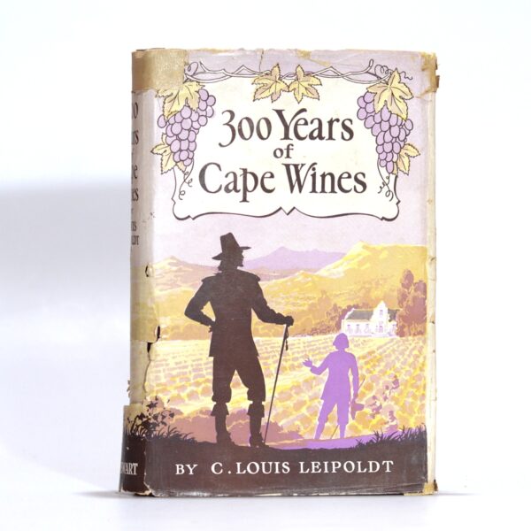 300 Years of Cape Wine - Leipoldt, C Louis