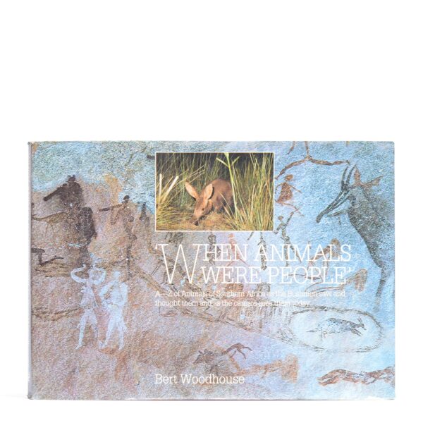 'When Animals Were People'. - Bert Woodhouse