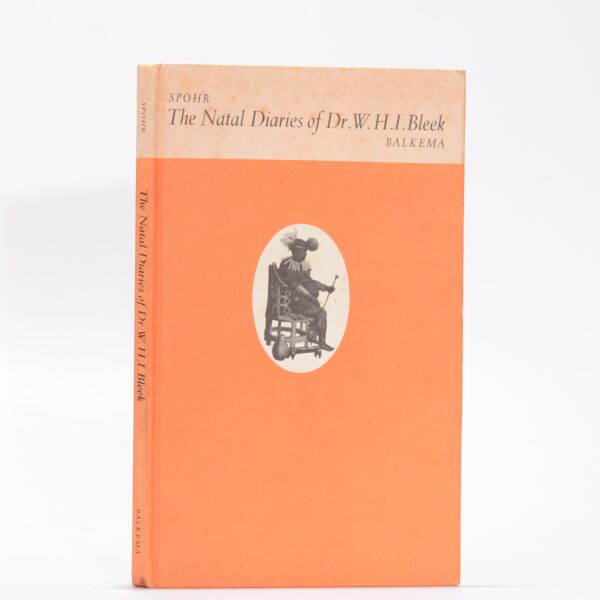 The Natal Diaries of Dr W H I Bleek - Spohr, O H (Ed)