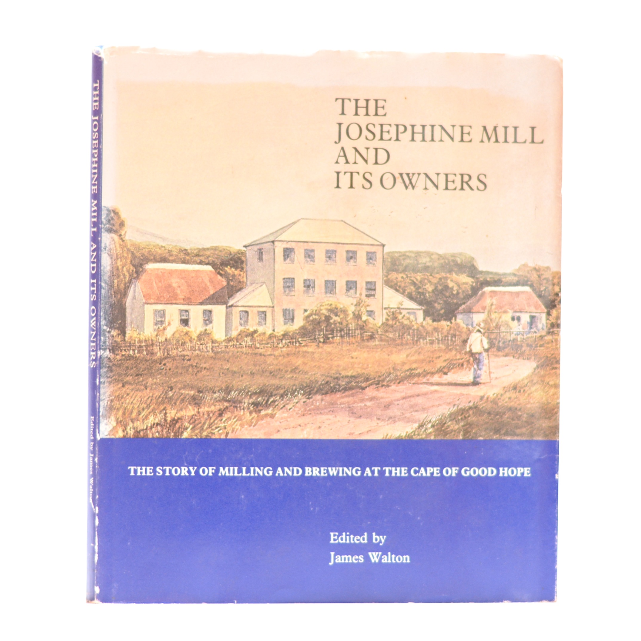 The Josephine Mill and its Owners. (Signed) - Walton, James (Ed)
