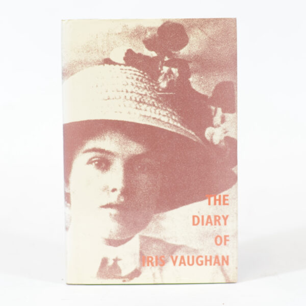 The Diary of Iris Vaughan - Vaughan, Iris