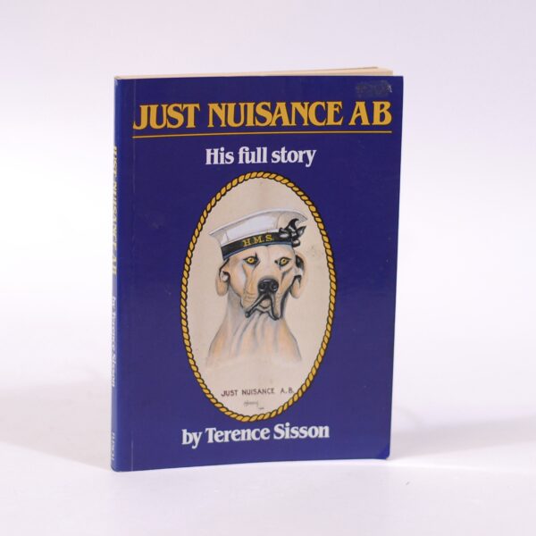 Just Nuisance AB. His Full Story - Sisson, Terence