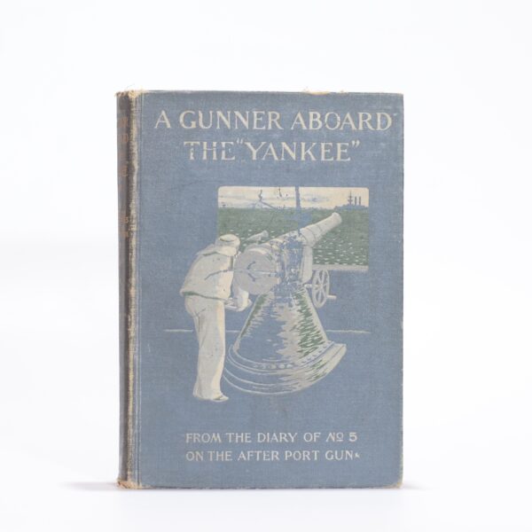 A Gunner Aboard the "Yankee". - Lewis, H H (Ed) & Sampson, Rear Admiral W T (Intro)