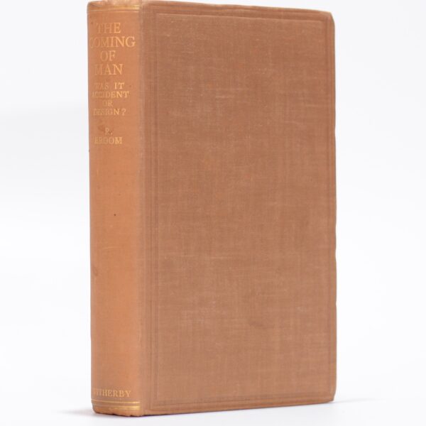 The Coming of Man. Was it Accident or Design? (Inscribed) - Broom, R