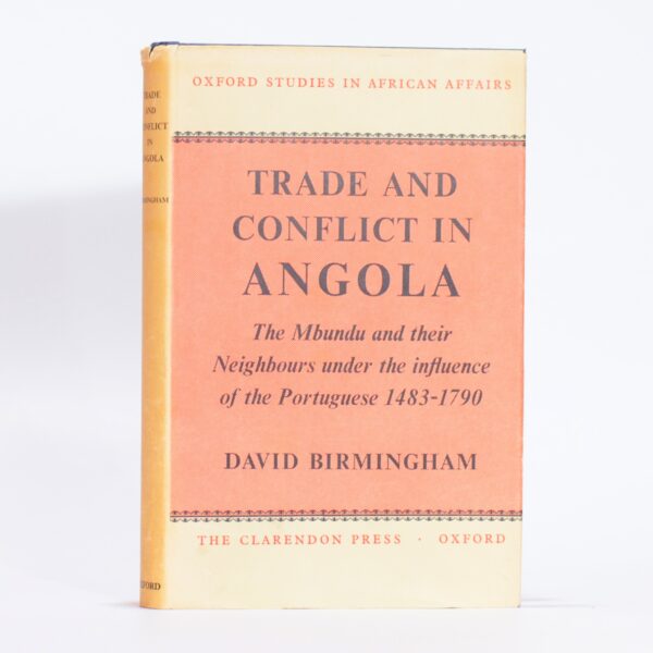 Trade and Conflict in Angola. - Birmingham, David