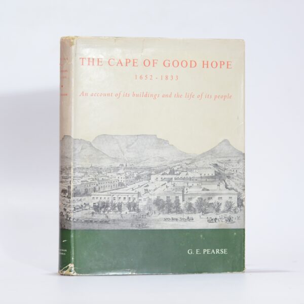 The Cape of Good Hope 1652-1833. - Pearse, G E