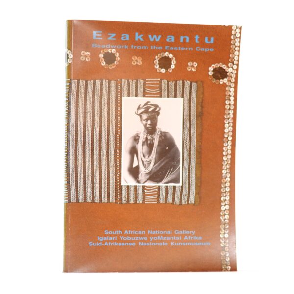 Ezakwantu. Beadwork from the Eastern Cape - Bedford, Emma (Ed)