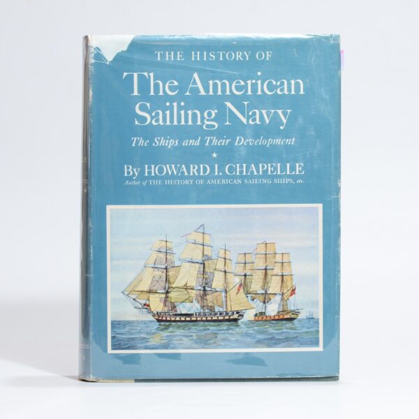 The History of the American Sailing Navy. - Chapelle, Howard I