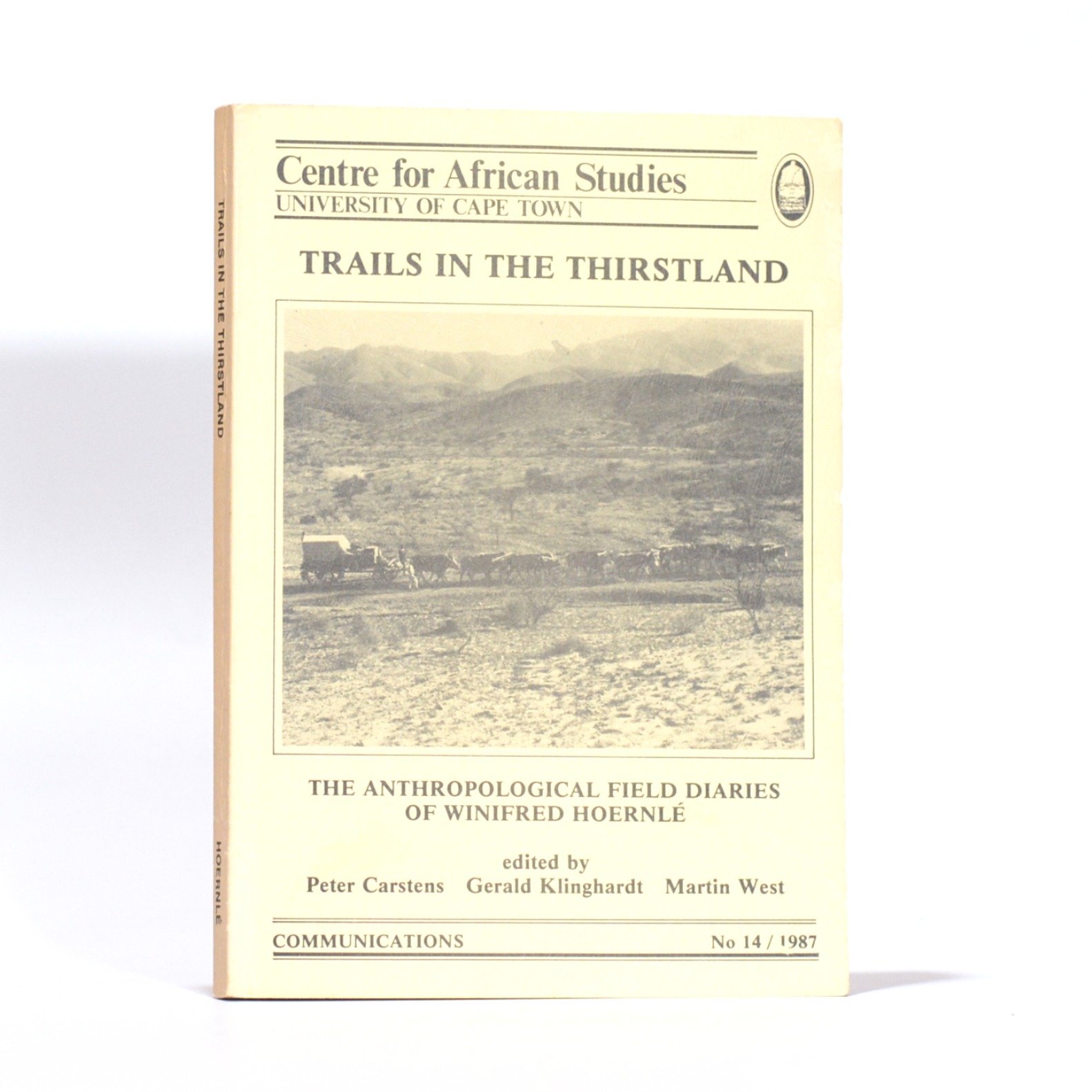 Trails in the Thirstland. The Anthropological Field Diaries of Winifred Hoernlé - Hoernlé, Winifred, (Carstens, Peter; Klinghardt, Gerald and West, Martin) Eds.
