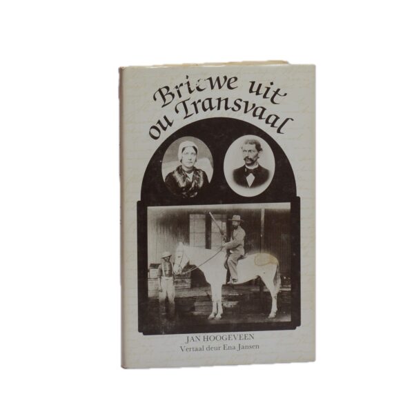 Briewe uit ou Transvaal - Hoogeveen, Jan