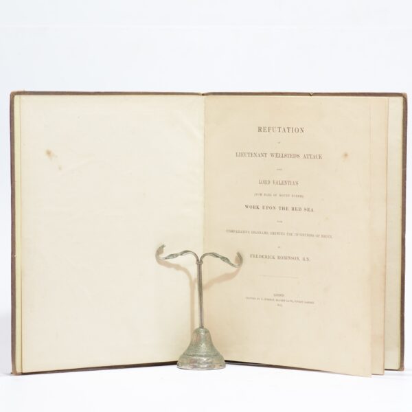 Refutation of Lieutenant Wellsted's Attack upon Lord Valentia's (Now Earl of Mount Norris) Work upon the Red Sea. With Comparative Diagrams, Shewing the Inventions of Bruce - Robinson, Frederick