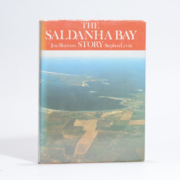 The Saldanha Bay Story (signed) - Jose Burman & Stephen Levin