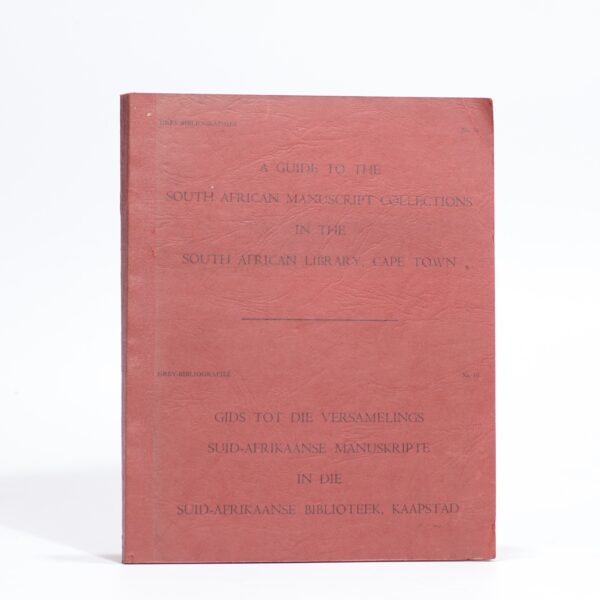 A Guide to the South African Manuscript Collections in the South African Library, Cape Town - Tyrrell-Glynn, et al (compiled by)