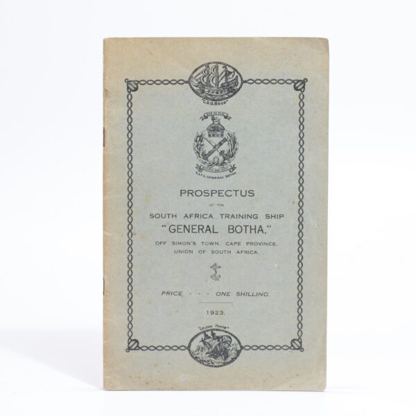 Prospectus of the South Africa Training Ship "General Botha", off Simon's Town, Cape Province. Union of South Africa -
