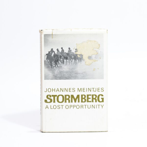 Stormberg. A Lost Opportunity - Meintjes, Johannes