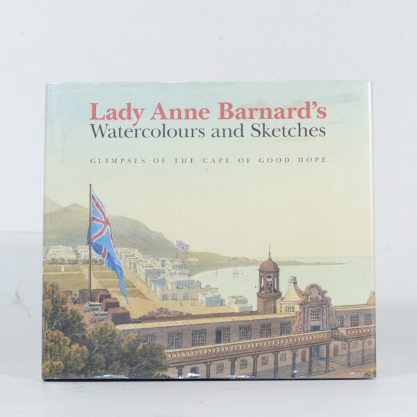 Lady Anne Barnard's Watercolours and Sketches. - Barker, Nicolas (Intro)