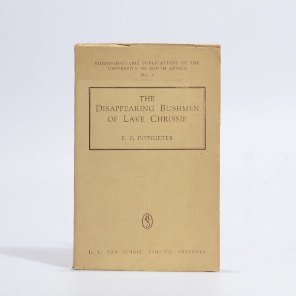 The Disappearing Bushmen of Lake Chrissie. A Preliminary Survey - Potgieter, E F. Ziervogel, D (Language notes)