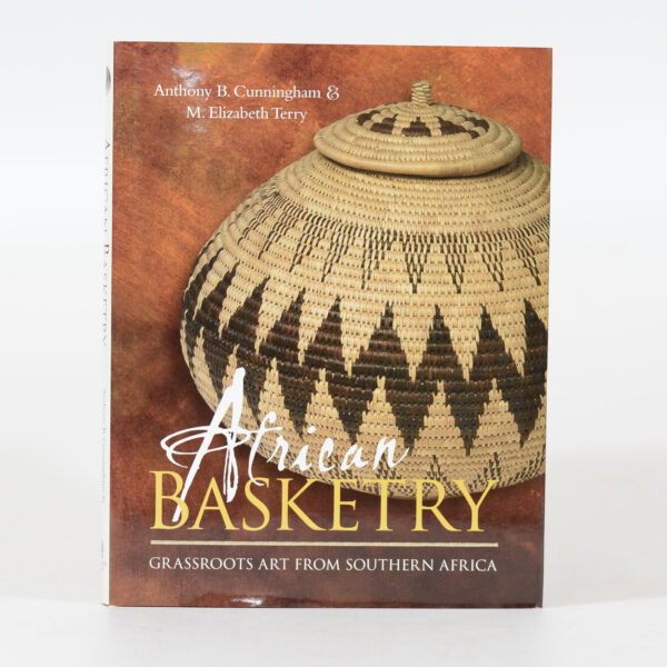 African Basketry. Grassroots Art from Southern Africa - Cunningham, A B & Terry, M Elizabeth