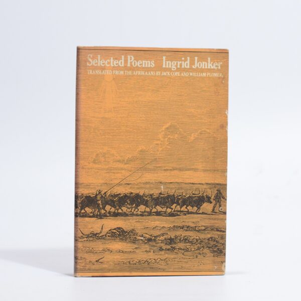 Selected Poems - Jonker, Ingrid. Cope, Jack, and Plomer, William (translators)