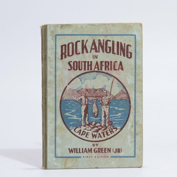 Rock Angling in South Africa (Cape Waters) - Green, William (Jr)