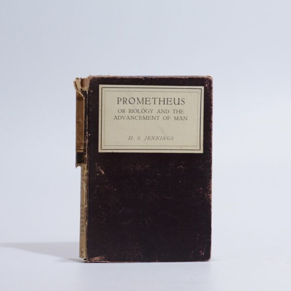 Prometheus or Biology and the Advancement of Man - Jennings, H S