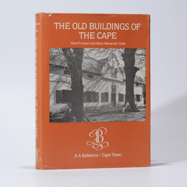 The Old Buildings of the Cape - Fransen, Hans and Cook, Mary Alexander