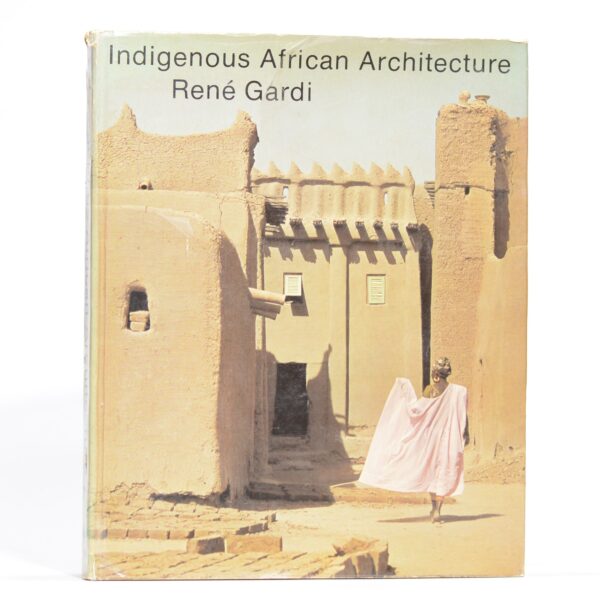 Indigenous African Architecture - Gardi, René