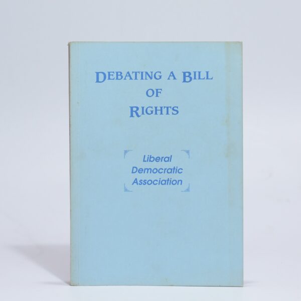 Debating a Bill of Rights - Cowling, Mike & Barret, Tony (eds)
